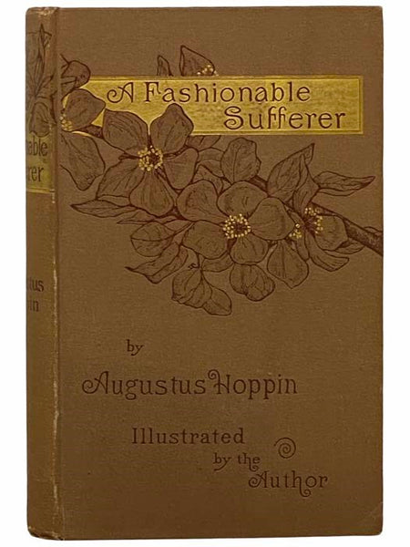A Fashionable Sufferer; or, Chapters from Life's Comedy