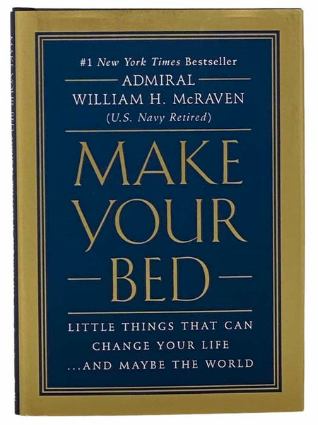 Make Your Bed: Little Things That Can Change Your Life... and Maybe the World