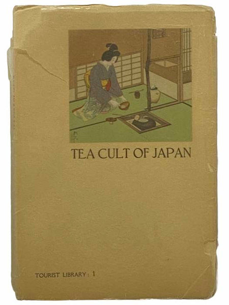 Tea Cult of Japan: An Aesthetic Pastime (Tourist Library: 1)