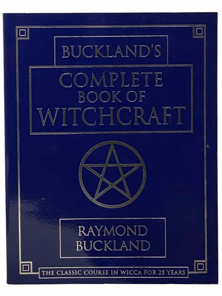 Buckland's Complete Book of Witchcraft