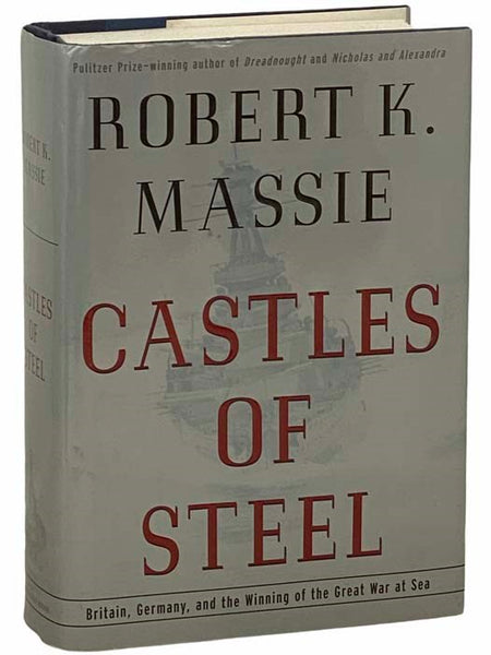 Castles of Steel: Britain, Germany, and the Winning of the Great War at Sea