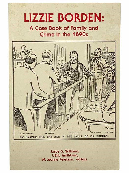 Lizzie Borden: A Case Book of Family and Crime in the 1890s [Casebook]
