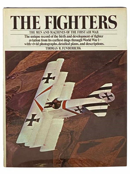 The Fighters: The Men and Machines of the First Air War