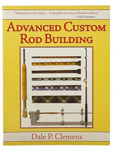 Advanced Custom Rod Building