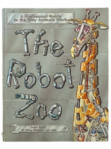 The Robot Zoo: A Mechanical Guide to the Way Animals Work