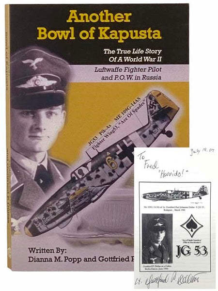 Another Bowl of Kapusta: The True Life Story of a World War II Luftwaffe Fighter Pilot and P.O.W. in Russia