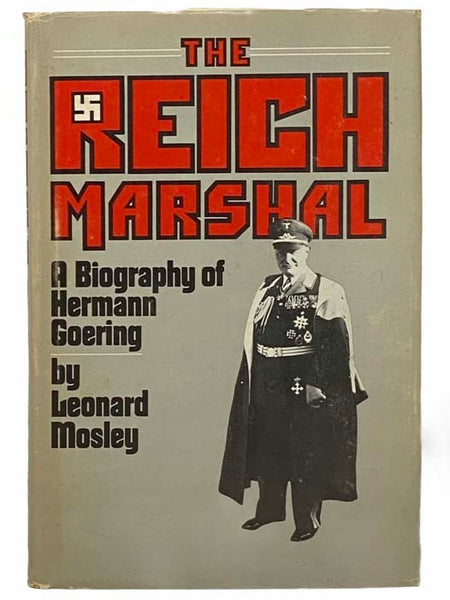 The Reich Marshal: A Biography of Hermann Goering