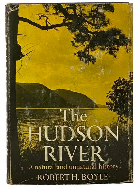 The Hudson River: A Natural and Unnatural History