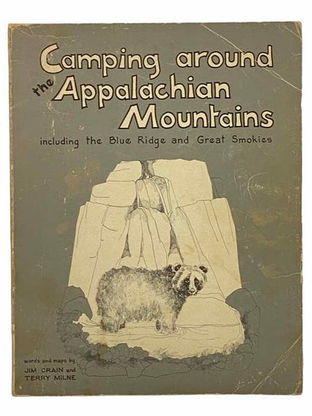 Camping around the Appalachian Mountains, Including the Blue Ridge and Great Smokies: Outdoor Exploring in Penn, WVa, Md, Va, Tenn, N Car, Ala, Ga and SCar