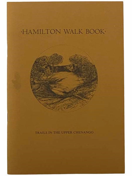 Hamilton Walk Book: Trails in the Upper Chenango