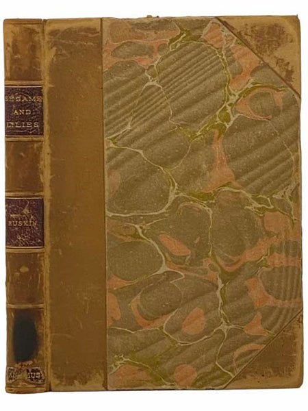 Sesame and Lilies: Three Lectures -- Of Kings' Treasuries; Of Queens' Gardens; Of the Mystery of Life