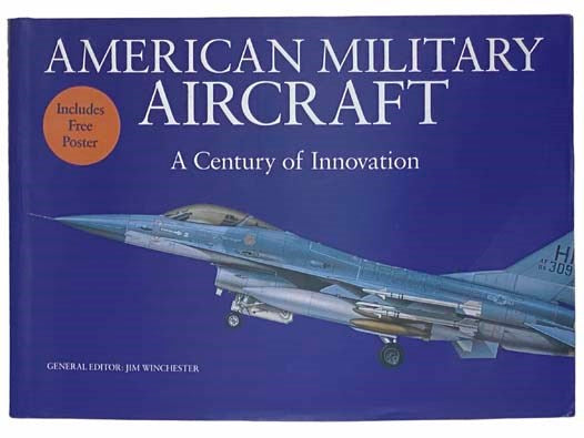 American Military Aircraft: A Century of Innovation