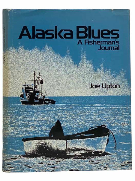 Alaska Blues: A Fisherman's Journal