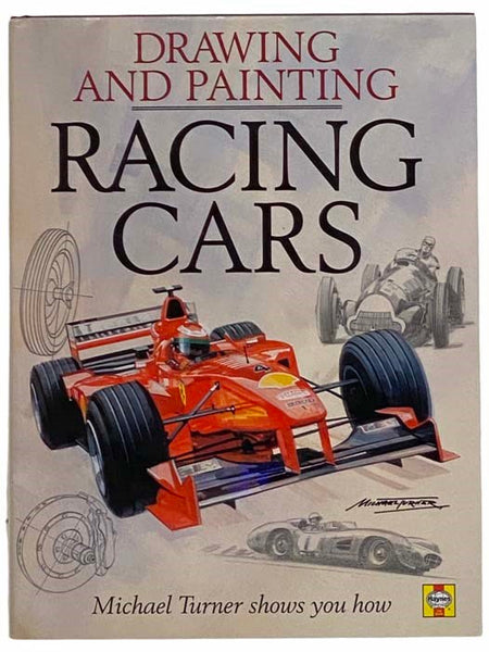 Drawing and Painting Racing Cars: Michael Turner Shows You How