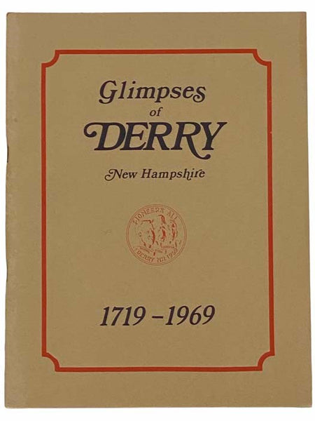 Glimpses of Derry, New Hampshire, 1719-1969