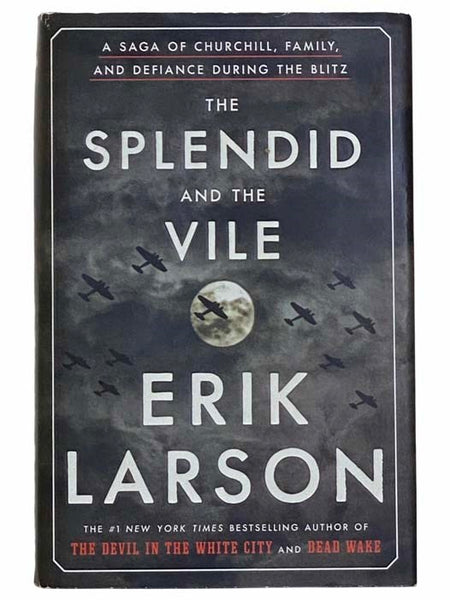 The Splendid and the Vile: A Saga of Churchill, Family, and Defiance During the Blitz