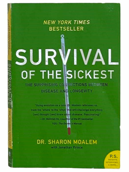 Survival of the Sickest: The Surprising Connections Between Disease and Longevity