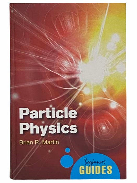 Particle Physics: A Beginner's Guide