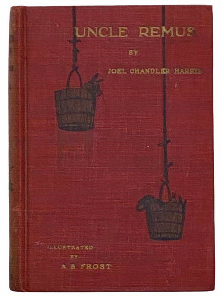 Uncle Remus: His Songs and His Sayings