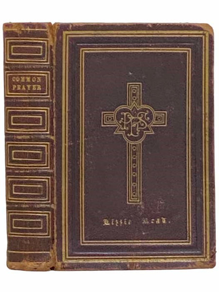 The Book of Common Prayer, and Administration of the Sacraments; and other Rites and Ceremonies of the Church, According to the Use of the Protestant Episcopal Church in the United States of America: Together with the Psalter, or Psalms of David