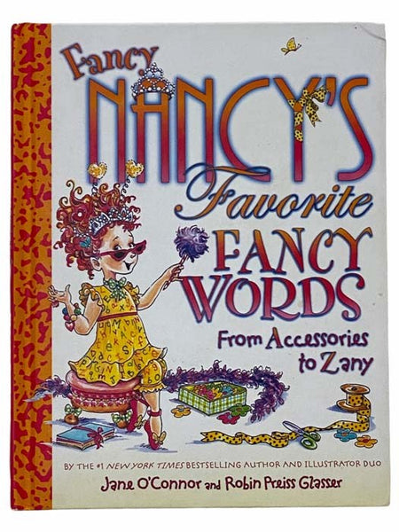 Fancy Nancy's Favorite Fancy Words: From Accessories to Zany