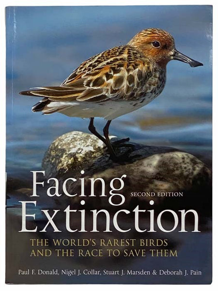 Facing Extinction: The World's Rarest Birds and the Race to Save Them (Second Edition)