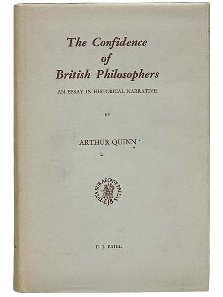 The Confidence of British Philosophers: An Essay in Historical Narrative (Studies in the History of Christian Thought, Volume XVII [17])