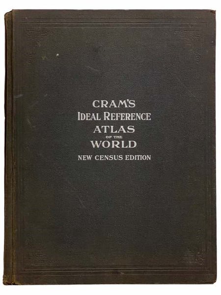 The Ideal Reference Atlas of the World. Newly Engraved Maps and Charts of Each State in the United States, Each Grand Division, and Detailed Maps of Every Country, State and Kingdom in the World. Accompanied by a Complete Index Showing How to Find Every …