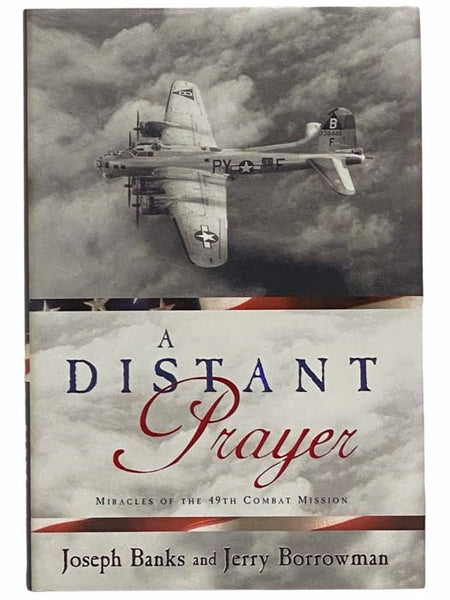 A Distant Prayer: Miracles of the 49th Combat Mission
