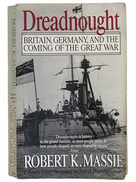 Dreadnought: Britain, Germany, and the Coming of the Great War