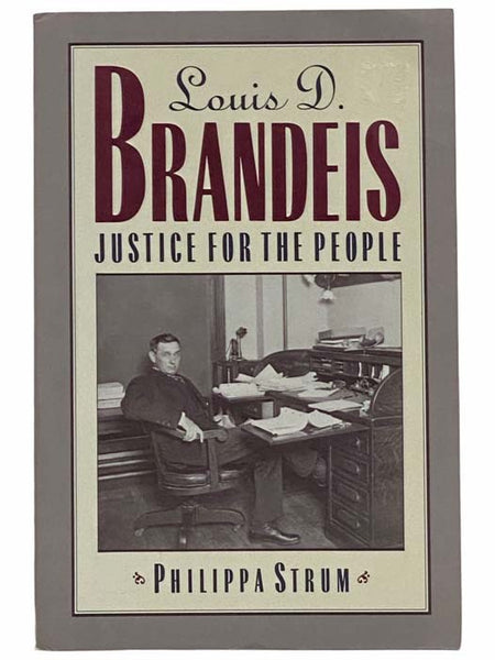 Louis D. Brandeis: Justice for the People