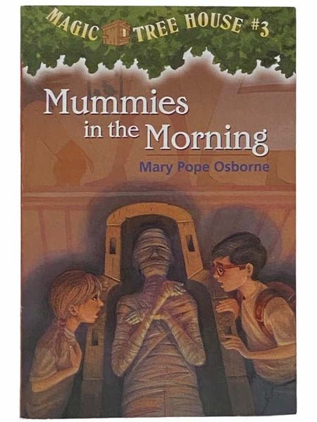 Mummies in the Morning (Magic Tree House, #3)