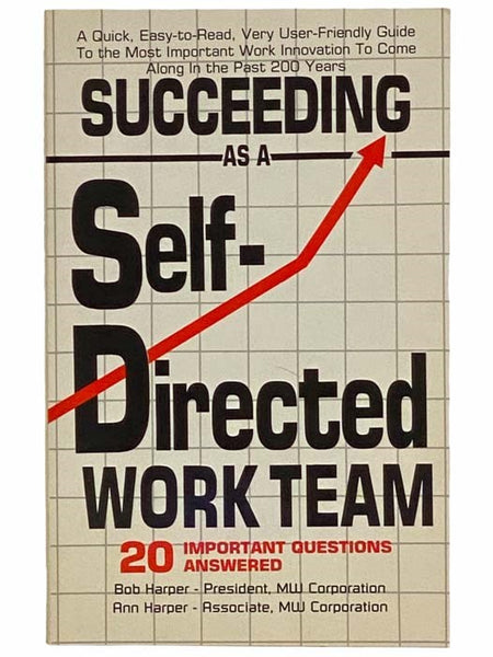 Succeeding as a Self-Directed Work Team: 20 Important Questions Answered
