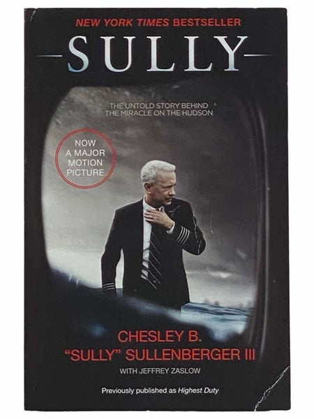Sully: My Search for What Really Matters [Previously Published as Highest Duty] (Movie Tie-In Edition)