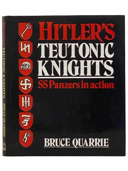 Hitler's Teutonic Knights: SS Panzers in Action