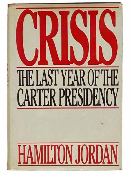 Crisis: The Last Year of the Carter Presidency