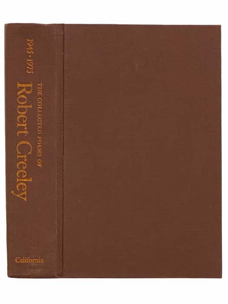 The Collected Poems of Robert Creeley: 1945-1975