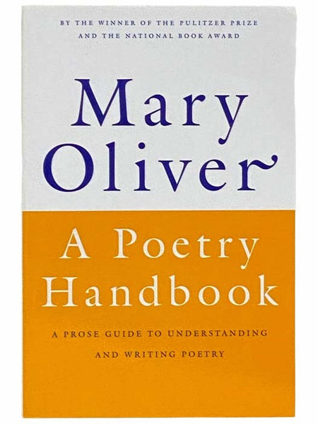 A Poetry Handbook: A Prose Guide to Understanding and Writing Poetry