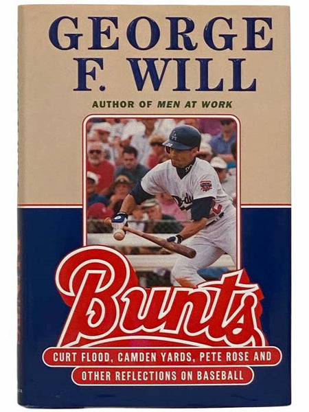 Bunts: Curt Flood, Camden Yards, Pete Rose and Other Reflections on Baseball