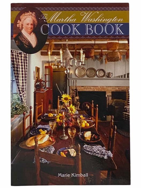 The Martha Washington Cook Book [Cookbook]