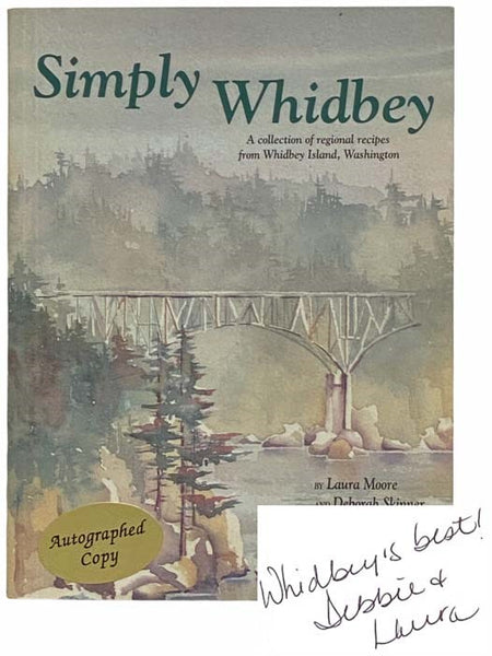 Simply Whidbey: A Collection of Regional Recipes from Whidbey Island, Washington