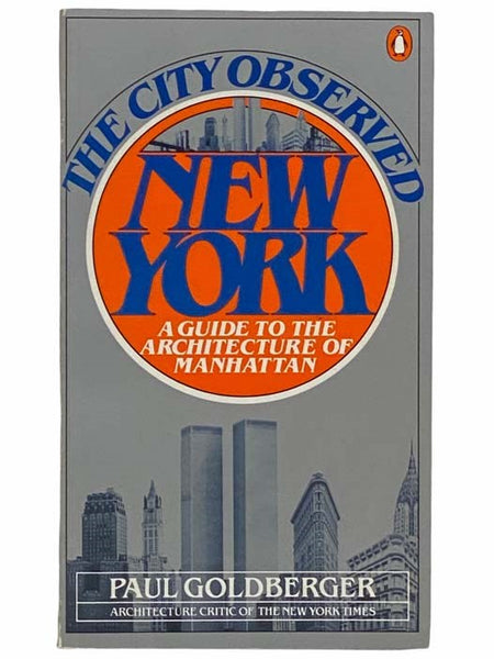 The City Observed New York: A Guide to the Architecture of Manhattan