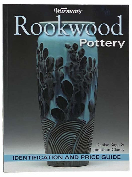 Warman's Rookwood Pottery: Identification and Price Guide