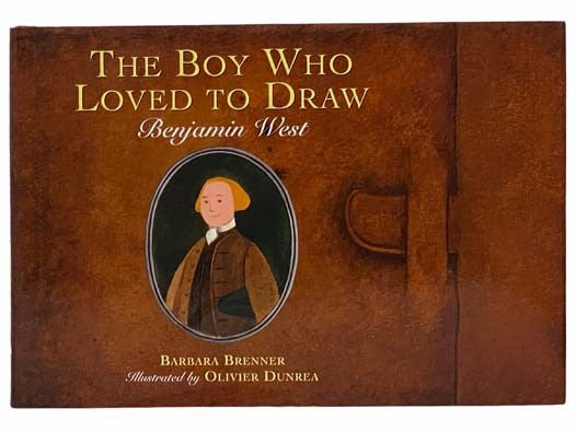The Boy Who Loved to Draw: Benjamin West