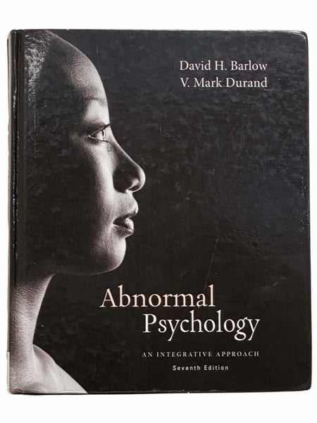 Abnormal Psychology: An Integrative Approach (Seventh Edition)