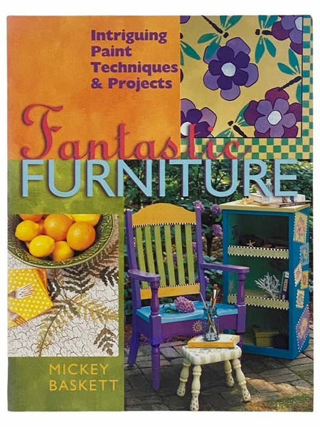 Fantastic Furniture: Intriguing Paint Techniques and Projects
