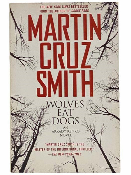 Wolves Eat Dogs: A Novel