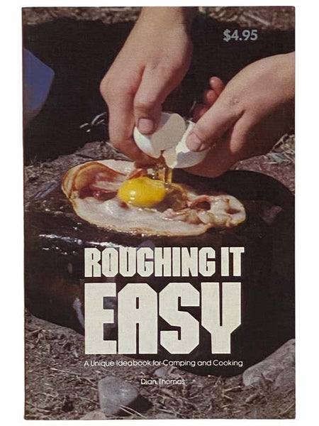 Roughing It Easy: A Unique Ideabook for Camping and Cooking