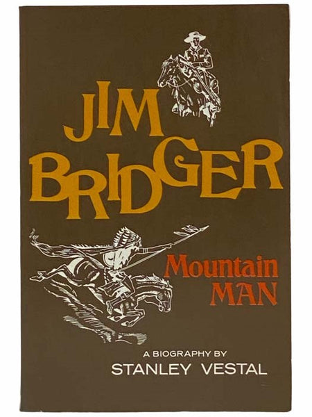 Jim Bridger, Mountain Man: A Biography