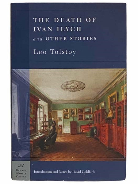 The Death of Ivan Ilych and Other Stories (Barnes & Noble Classics)